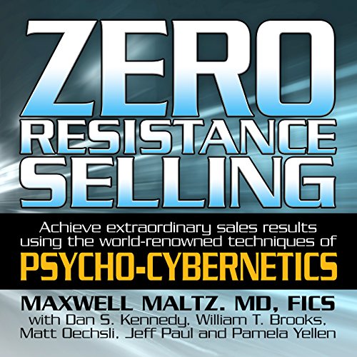 Zero Resistance Selling by Maxwell Maltz
