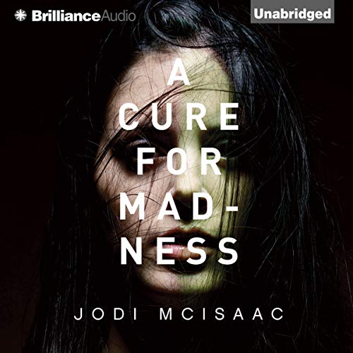 A Cure for Madness by Jodi McIsaac