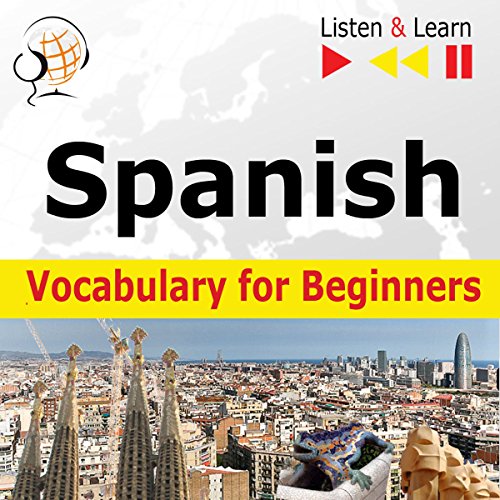 Spanish Vocabulary for Beginners - Start talking / 1000 basic words and phrases in practice / 1000 basic words and phrases at work