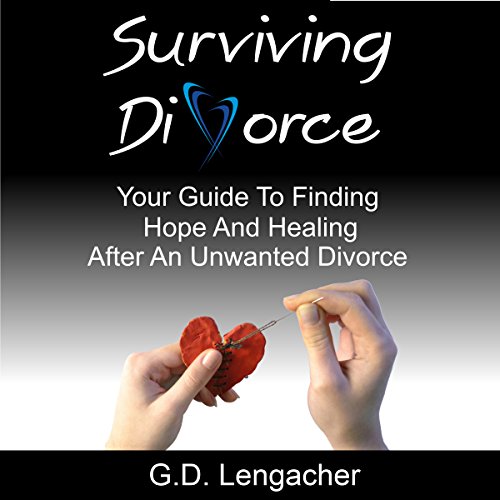 Surviving Divorce by G.D. Lengacher