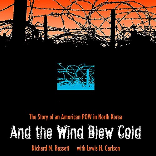 And the Wind Blew Cold by Richard M. Bassett