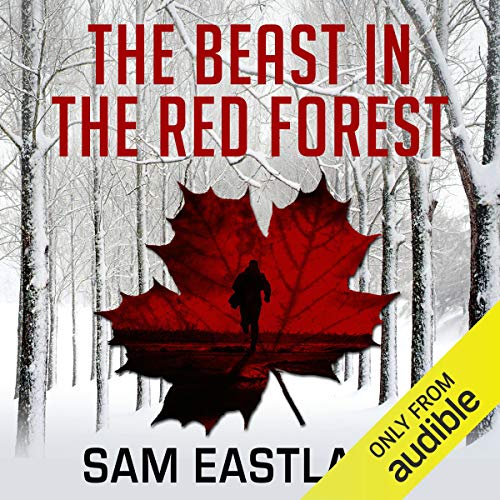 The Beast in the Red Forest by Sam Eastland