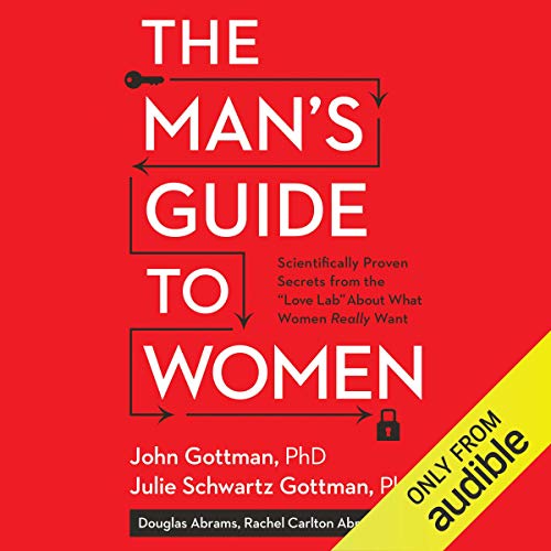 The Man's Guide to Women by John Gottman