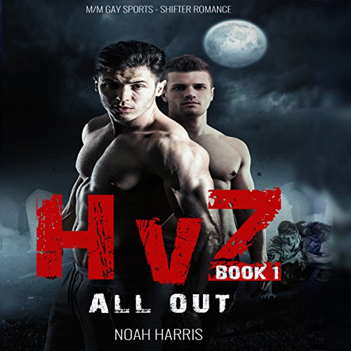 HvZ: All Out (M/M Gay Sports Shifter Romance Book 1)