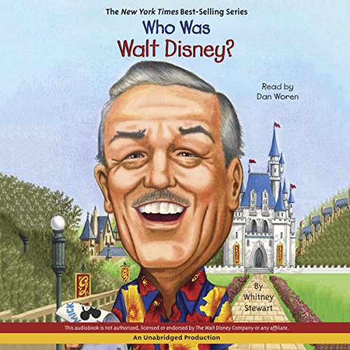 Who Was Walt Disney? by Whitney Stewart