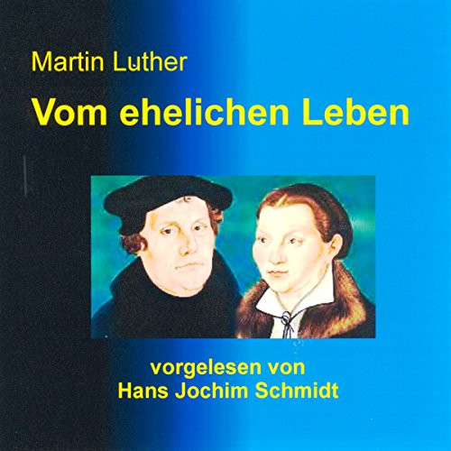 Vom ehelichen Leben by Martin Luther