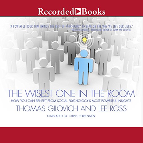 The Wisest One in the Room by Thomas Gilovich