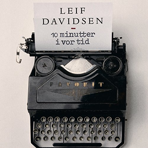 10 minutter i vor tid by Leif Davidsen
