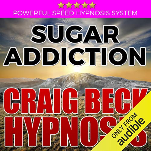 Sugar Addiction: Craig Beck Hypnosis