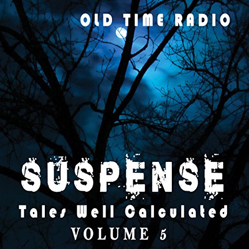 Suspense: Tales Well Calculated - Volume 5