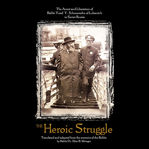 The Heroic Struggle by Alter B. Metzger