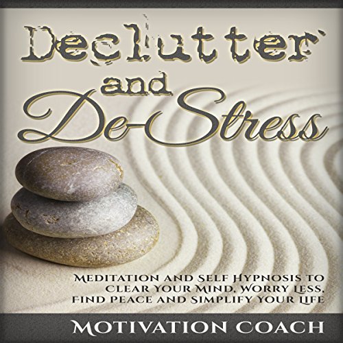 Declutter and De-Stress