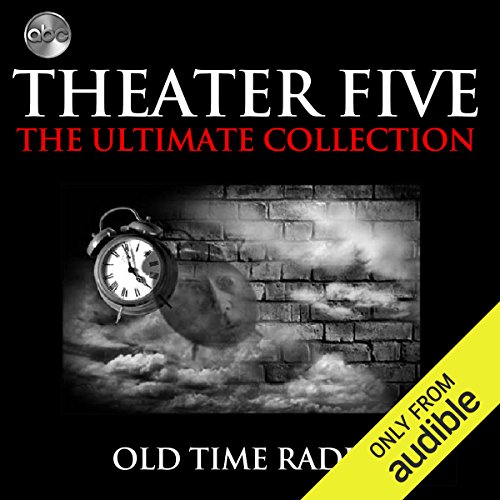 Theater Five - The Ultimate Collections by ABC Radio