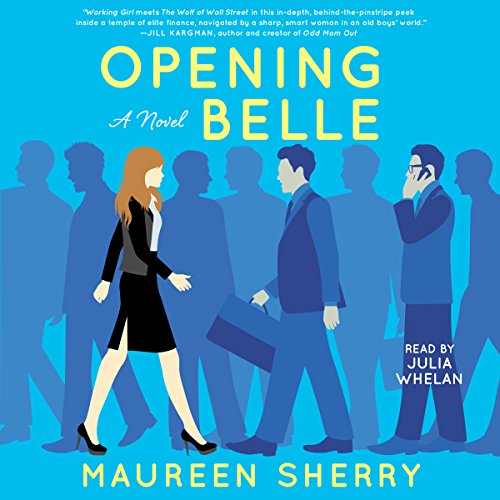 Opening Belle by Maureen Sherry