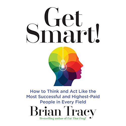 Get Smart by Brian Tracy