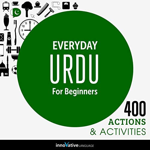 Everyday Urdu for Beginners: 400 Actions & Activities by Innovative Language Learning LLC