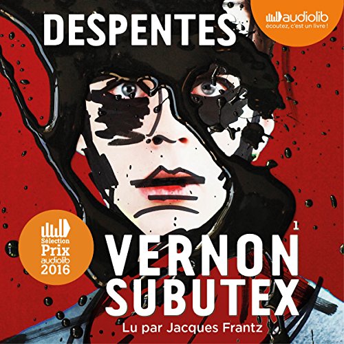 Vernon Subutex 1 by Virginie Despentes