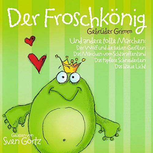 Der Froschkönig und andere tolle Märchen