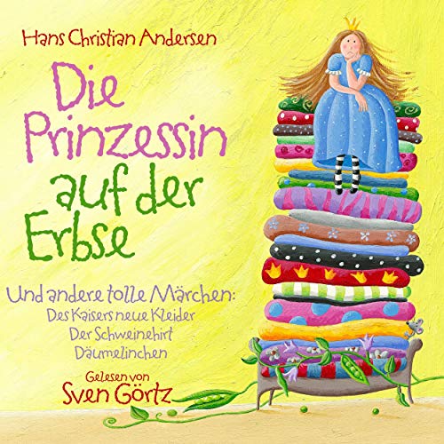 Die Prinzessin auf der Erbse und andere tolle Märchen by Hans Christian Andersen