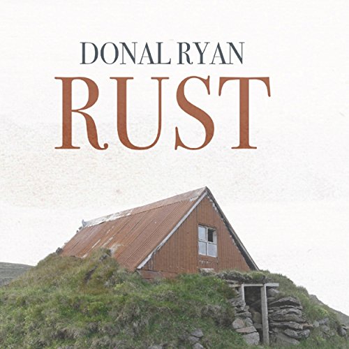 Rust by Donal Ryan