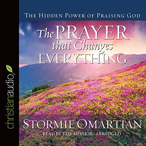 Prayer that Changes Everything by Stormie Omartian