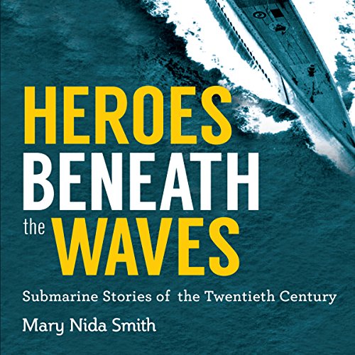 Heroes Beneath the Waves