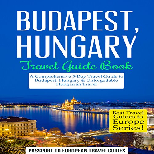 Budapest, Hungary: Travel Guide Book