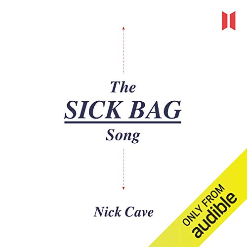 The Sick Bag Song by Nick Cave