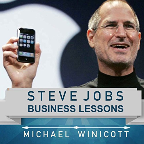 Steve Jobs: Business Lessons