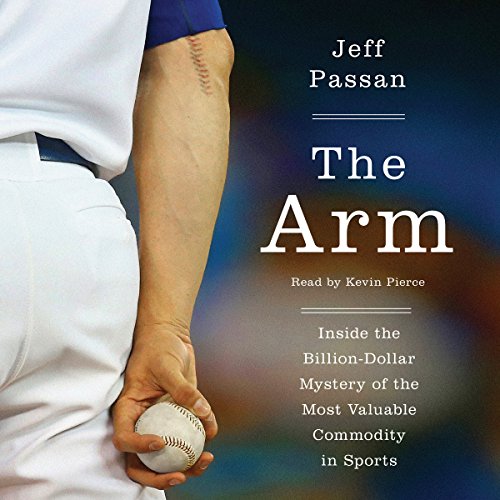 The Arm by Jeff Passan
