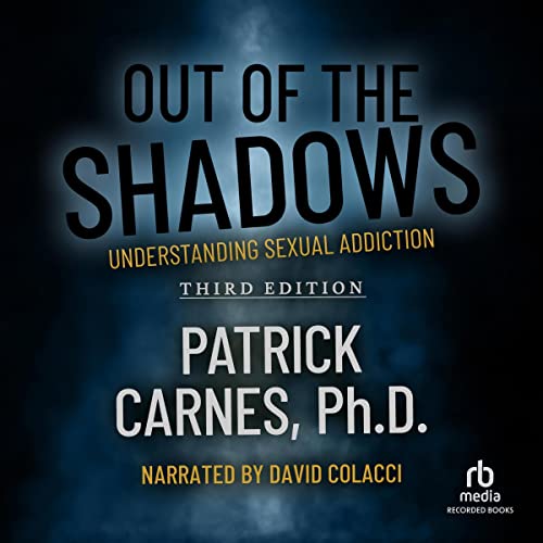 Out of the Shadows by Patrick Carnes