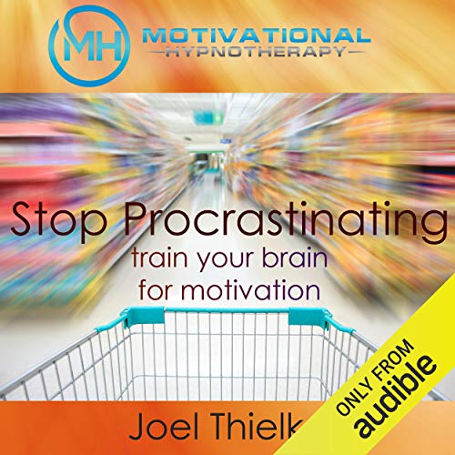 Stop Procrastination Now by Joel Thielke
