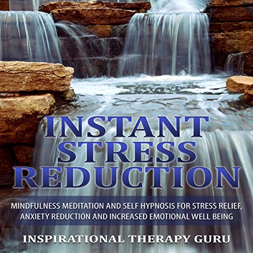 Instant Stress Reduction