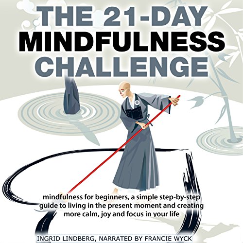 Mindfulness: The 21-Day Mindfulness Challenge
