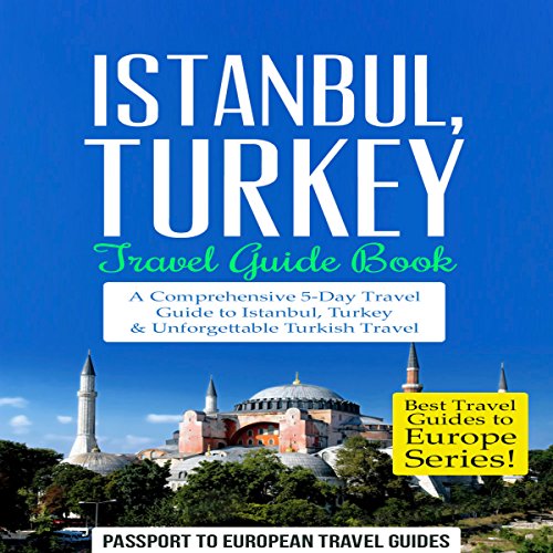 Istanbul: Istanbul, Turkey: Travel Guide Book