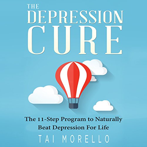 The Depression Cure: The 11-Step Program to Naturally Beat Depression for Life