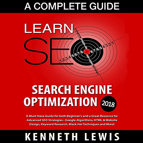 SEO 2018 Search Engine Optimization - A Complete Guide by Kenneth Lewis
