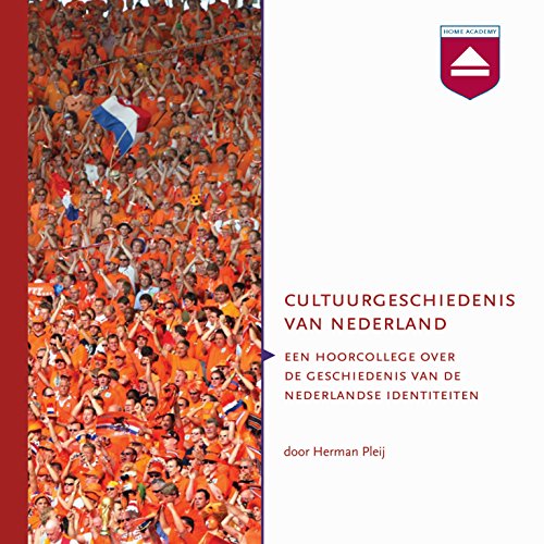 Cultuurgeschiedenis van Nederland by Herman Pleij