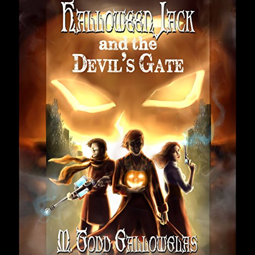 Halloween Jack and the Devil's Gate by M. Todd Gallowglas