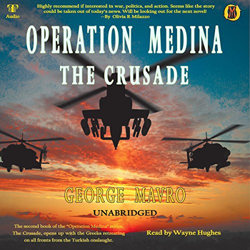 Operation Medina: The Crusade by George Mavro