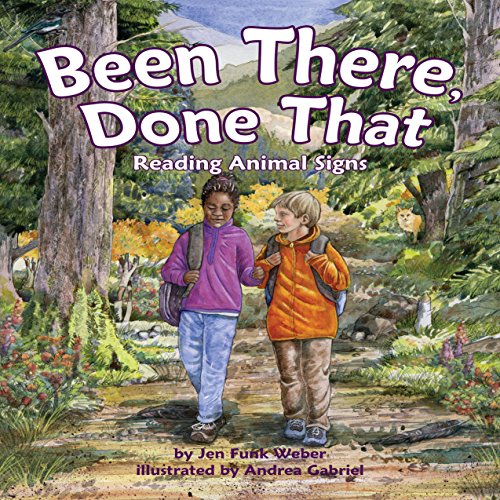 Been There, Done That: Reading Animal Signs by Jen Funk Weber