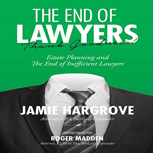 The End of Lawyers, Thank Goodness!