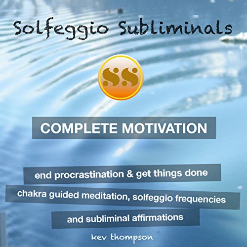 Complete Motivation, End Procrastination & Get Things Done