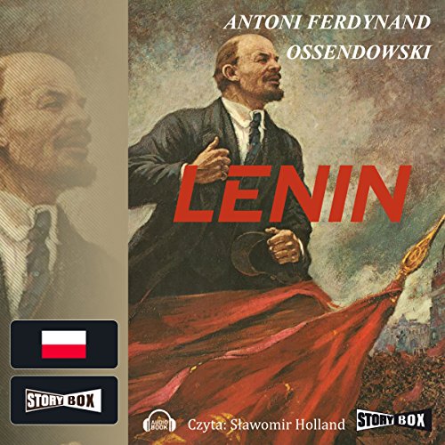 Lenin by Antoni Ferdynand Ossendowski