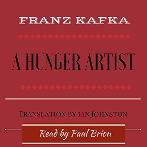 The Hunger Artist by Franz Kafka