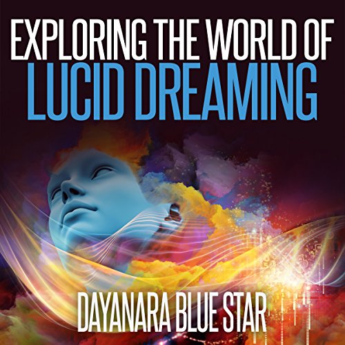 Exploring the World of Lucid Dreaming