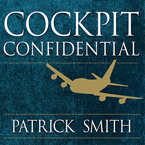 Cockpit Confidential by Patrick Smith
