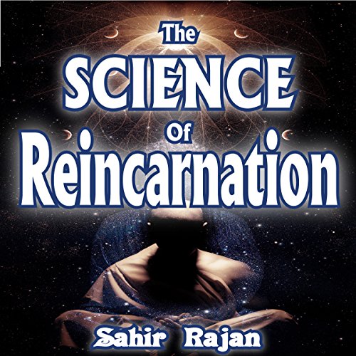 The Science of Reincarnation
