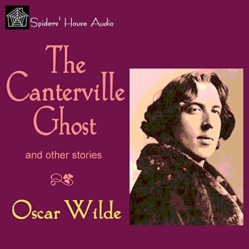 The Canterville Ghost and Other Stories