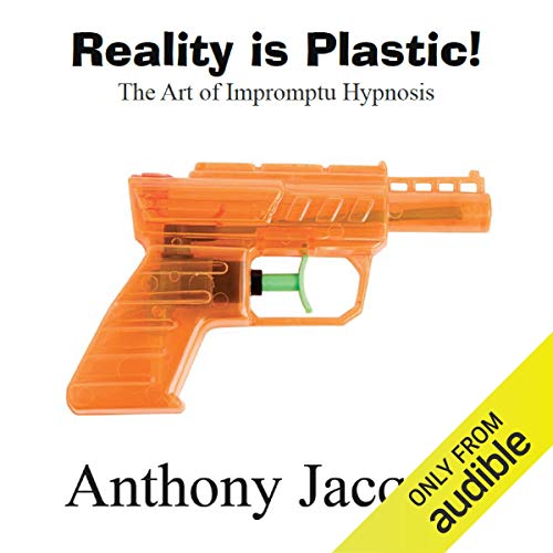 Reality Is Plastic: The Art of Impromptu Hypnosis